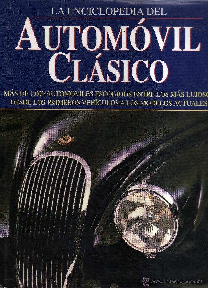 Libros: LA ENCICLOPEDIA DEL AUTOM&Oacute;VIL CL&Aacute;SICO - L29 - Foto 1