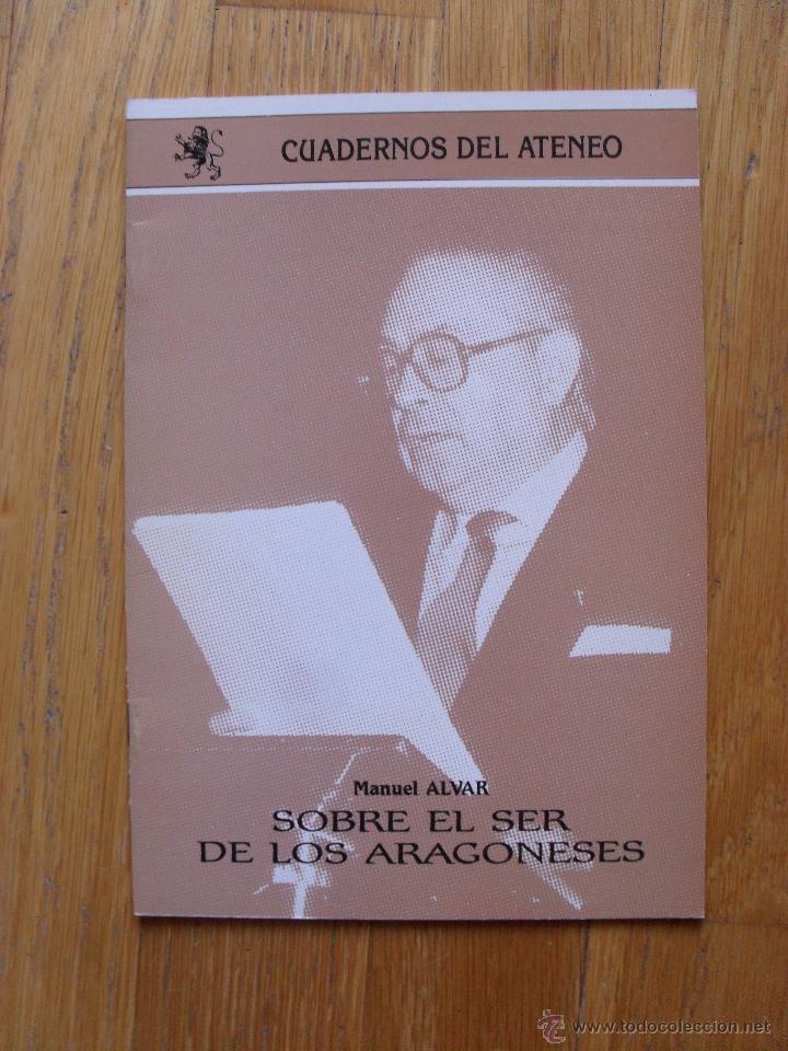 Libros: SOBRE EL SER DE LOS ARAGONESES, Manuel Alvar, Cuadernos del Ateneo - Foto 1