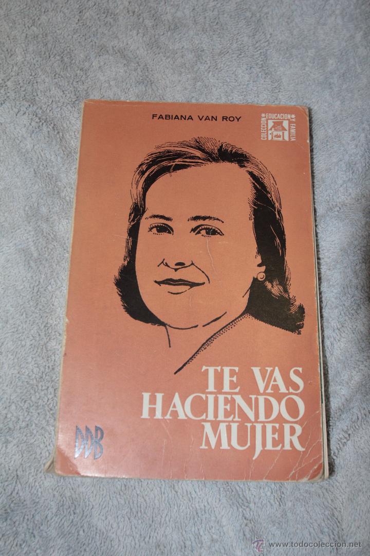 Libros: TE VAS HACIENDO MUJER (FABIANA VAN ROY) - Foto 1