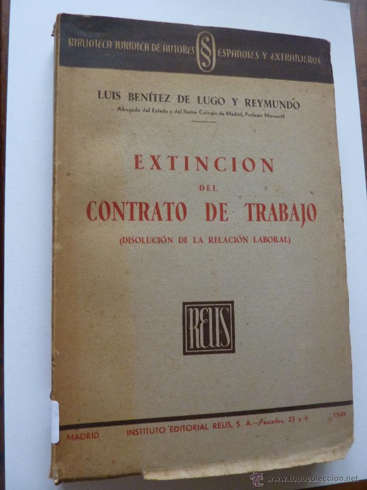 Libros: LIBRO N&ordm; 236 - EXTINCION DEL CONTRATO DE TRABAJO - LUIS BENITEZ DE LUGO Y REYMUNDO