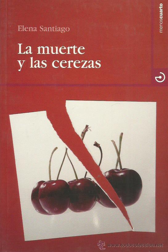Libros: LA MUERTE Y LAS CEREZAS - Santiago,Elena - Foto 1