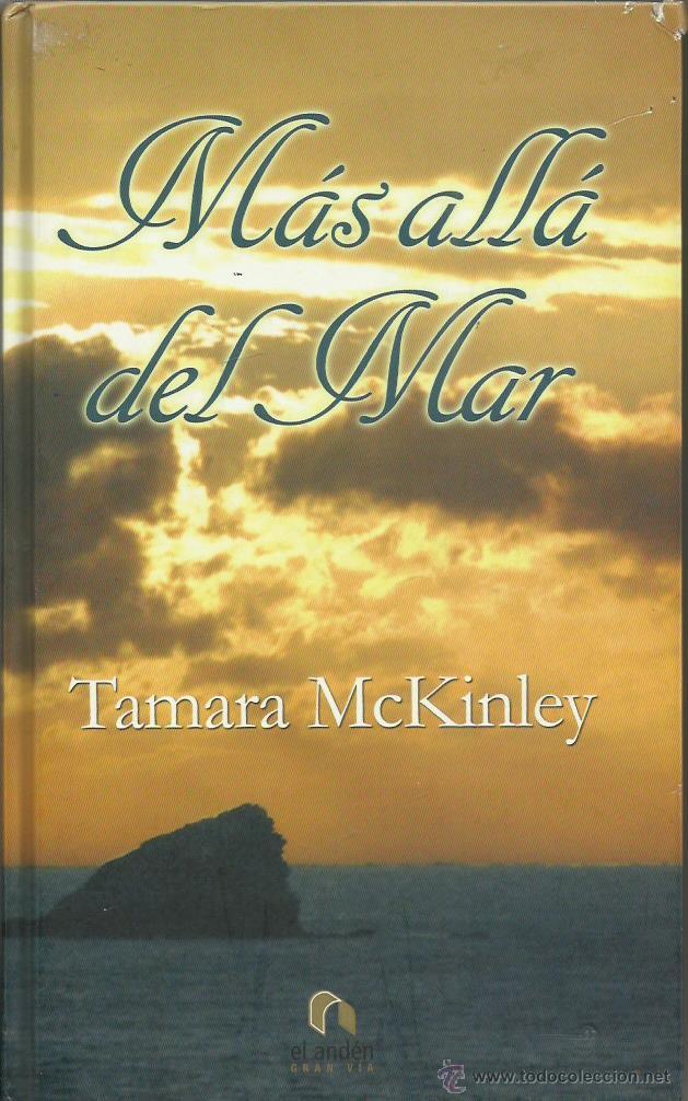 Libros: M&Aacute;S ALL&Aacute; DEL MAR - McKinley,Tamara - Foto 1