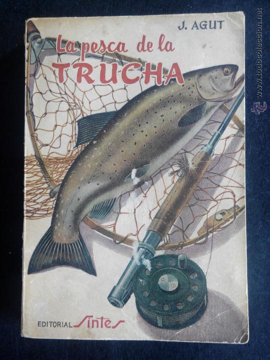 Libros: La pesca de la trucha. J. Agut - Foto 1