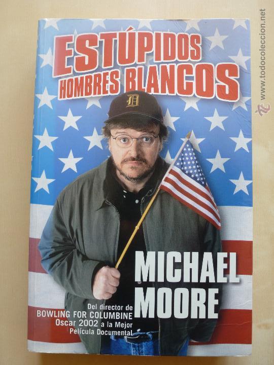Libros: Estupidos hombres blancos. Michael Moore - Foto 1