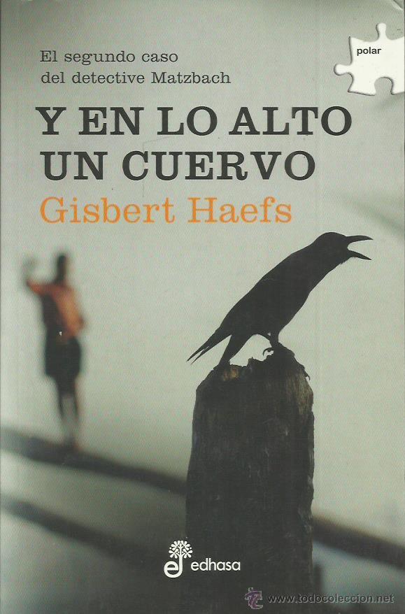 Libros: Y EN LO ALTO UN CUERVO - Haefs,Gisbert - Foto 1