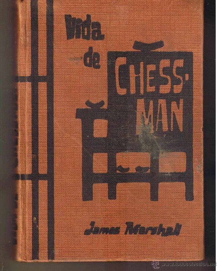 Libros: VIDA DE CHESSMAN. JAMES MARSHALL- EDICIONES RODEGAR. 1962. (TTRO5) - Foto 1