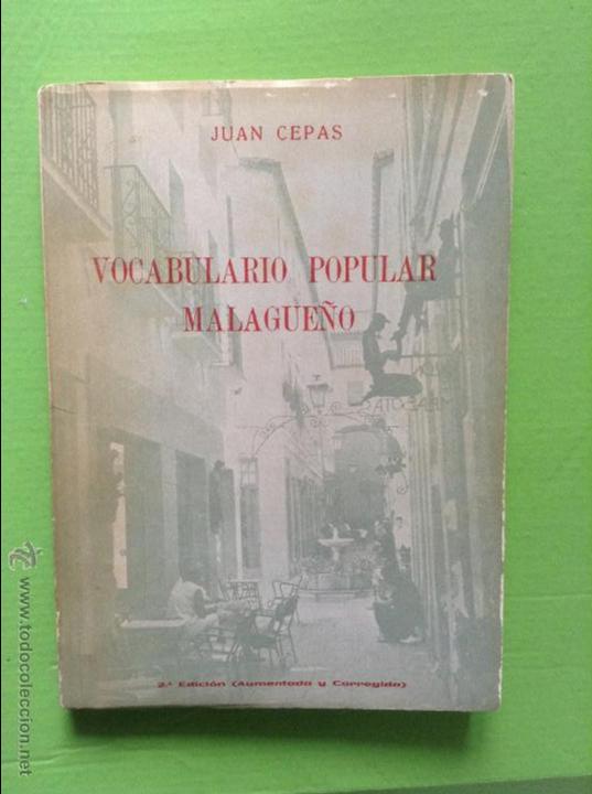 Libros: VOCABULARIO POPULAR MALAGUE&Ntilde;O JUAN CEPAS - Foto 1