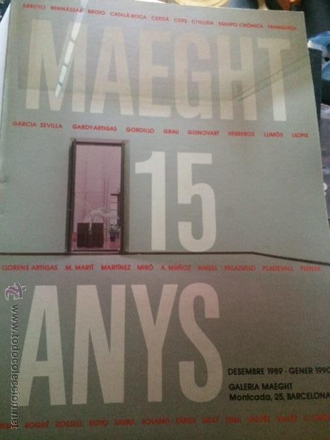 books: maeght 15 anys. 15 anys d'art espanyol a la galeria maeght. desembre 1989- gener 1990