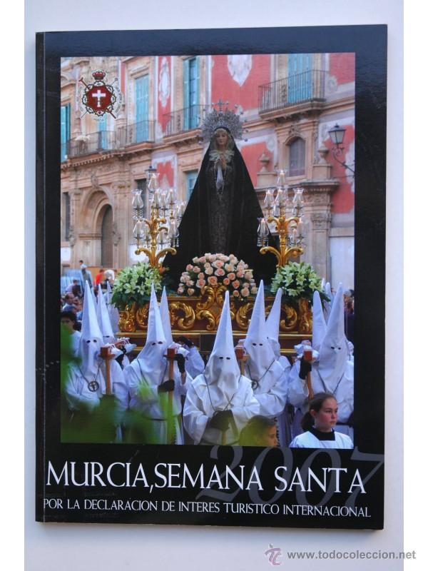 Libros: Murcia, Semana Santa, 2007 - Real y Muy Ilustre Cabildo Superior de Cofrad&iacute;as de Murcia