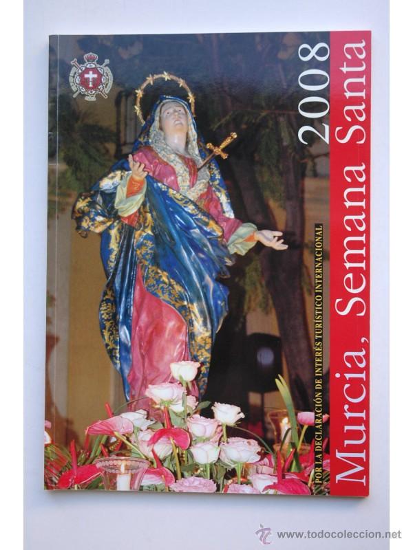 Libros: Murcia, Semana Santa, 2008 - Real y Muy Ilustre Cabildo Superior de Cofrad&iacute;as de Murcia