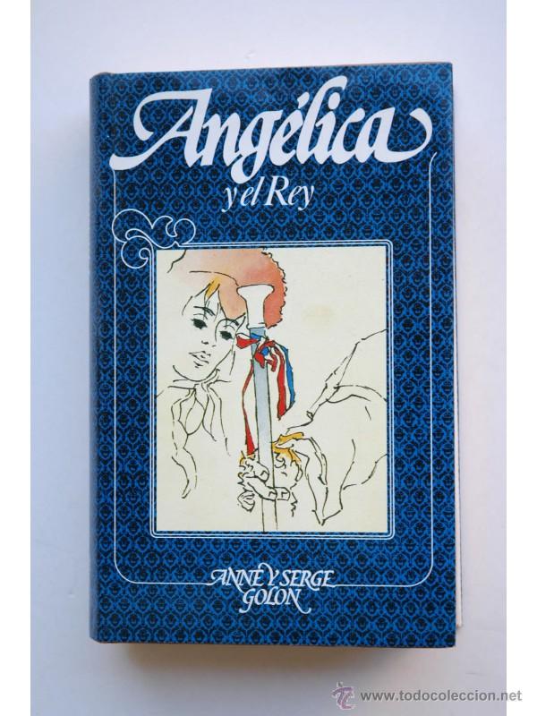 Libros: Ang&eacute;lica y el Rey - GOLON, Anne y Serge - Foto 1
