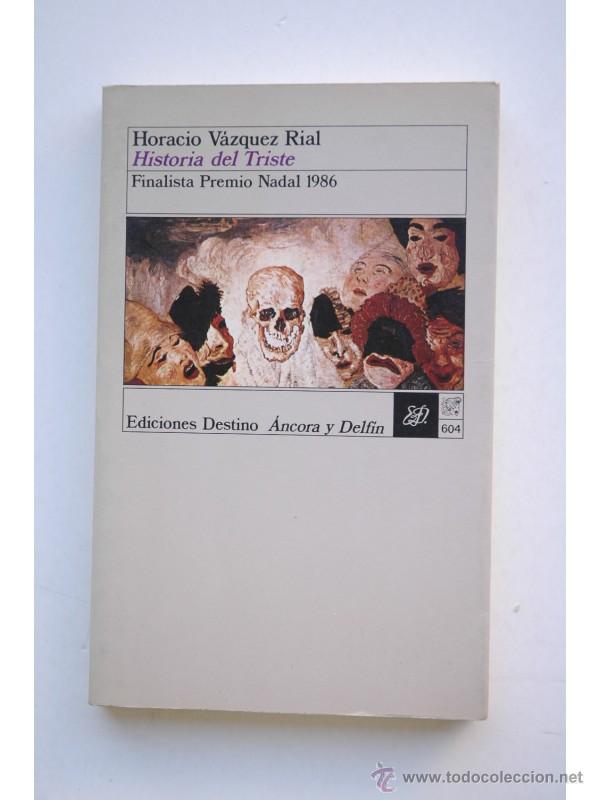 Libros: Historia del triste - V&Aacute;ZQUEZ RIAL, Horacio - Foto 1