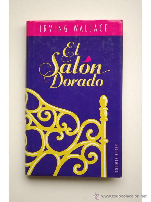Libros: El sal&oacute;n dorado - WALLACE, Irving - Foto 1
