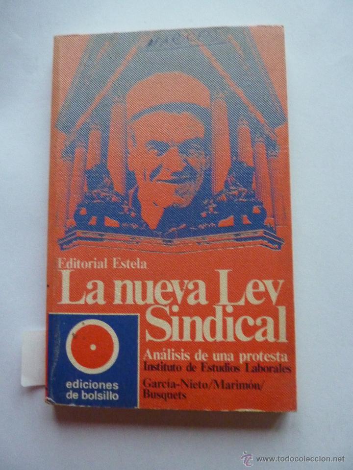 Libri di seconda mano: LIBRO N&ordm; 278 - LA NUEVA LEY SINDICAL - GARCIA NIETO / MARIMON / BUSQUETS