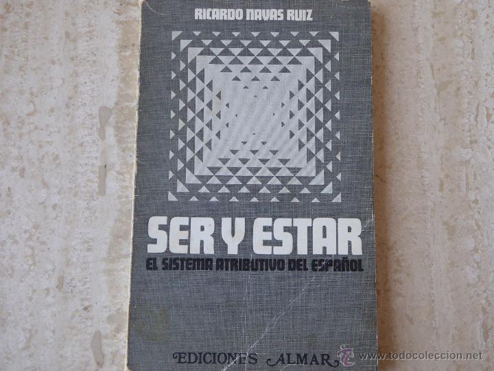 Libros: Ser y estar. El sistema atributivo del espa&ntilde;ol. Ricardo Navas Ruiz. - Foto 1