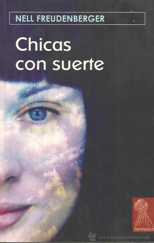 Libros: CHICAS CON SUERTE - Freudenberger,Nell - Foto 1