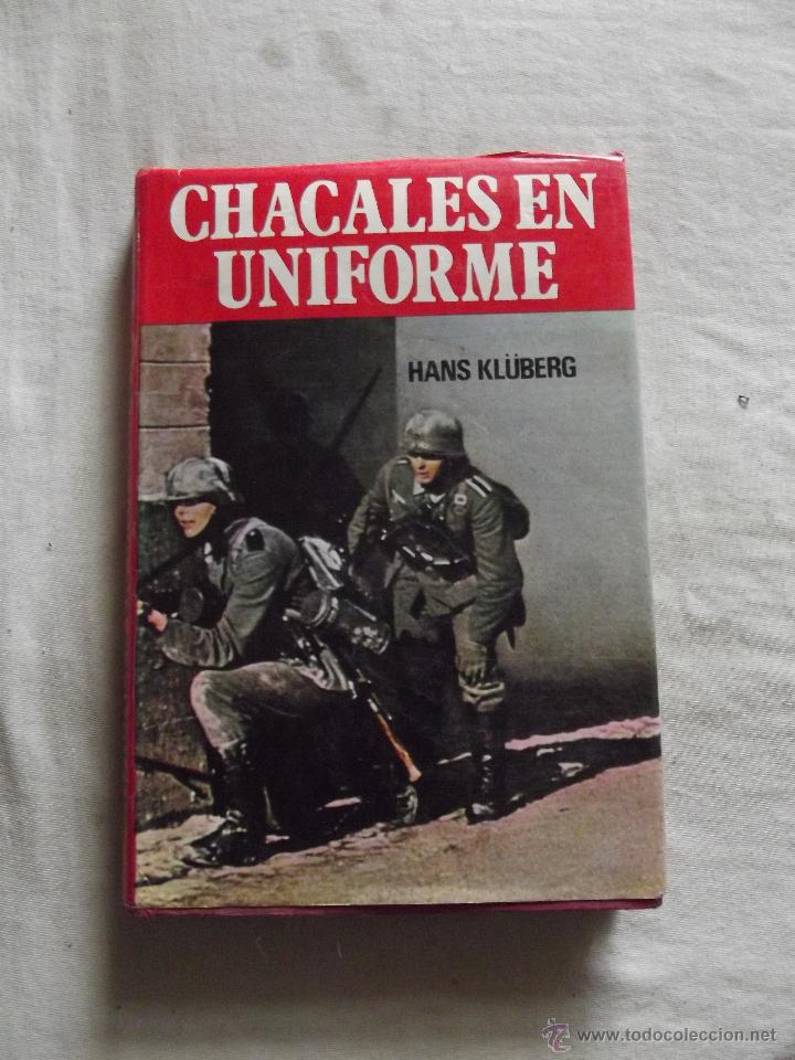 Libros: CHACALES EN UNIFORME POR HANS KLUBERG - Foto 1