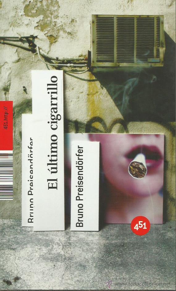 Libros: EL &Uacute;LTIMO CIGARRILLO - Preisend&ouml;rfer,Bruno - Foto 1