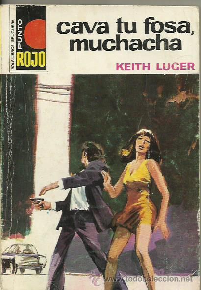 Libros: CAVA TU FOSA MUCHACHA - Luger,Keith - Foto 1