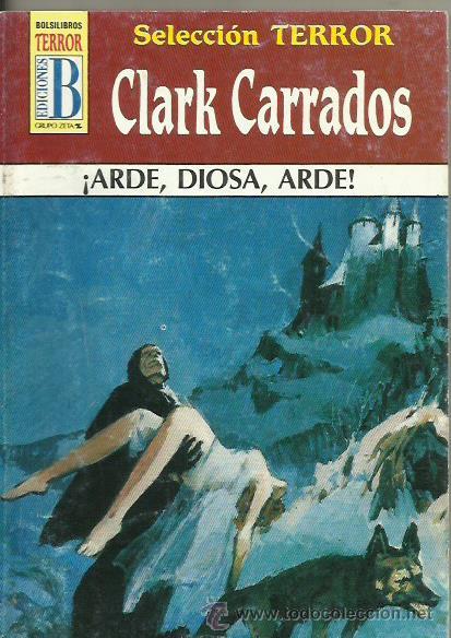 Libros: ARDE DIOSA ARDE - Carrados,Clark - Foto 1