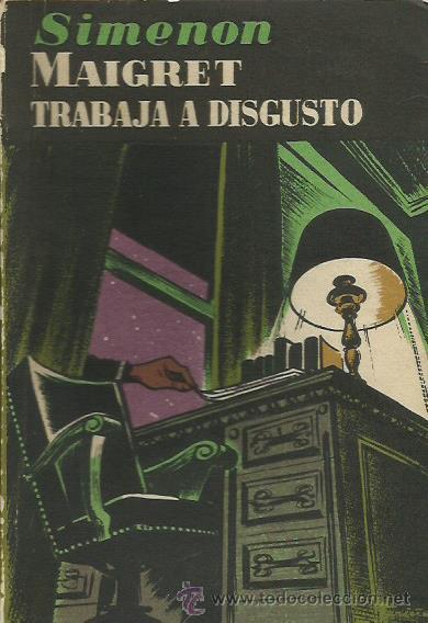 Libros: MAIGRET TRABAJA A DISGUSTO - Simenon,Georges - Foto 1