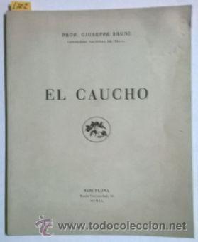 Libros: EL CAUCHO  -  BRUNI, Giuseppe - Foto 1