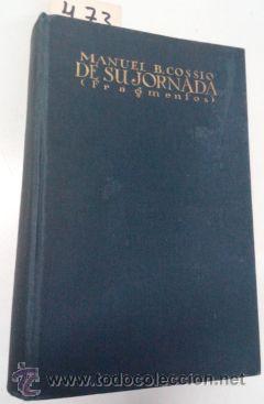 Libros: DE SU JORNADA (FRAGMENTOS)  -  COSSIO, Manuel B. - Foto 1