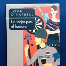Libros: LO MEJOR PARA EL HOMBRE - JOHN O'FARRELL - CIRCULO DE LECTORES 2002 TAPA DURA CON SOBRECUBIERTA