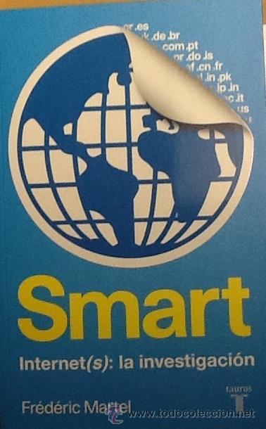 Libros: Smart internet (s): la investigaci&oacute;n. Fr&eacute;d&eacute;ric Martel .taurus . - Foto 1