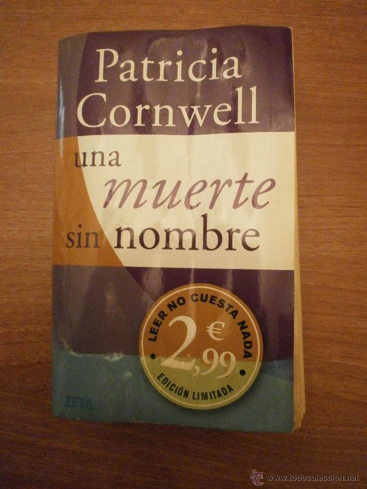 Libros: UNA MUERTE SIN NOMBRE - PATRICIA CORNWELL - Foto 1