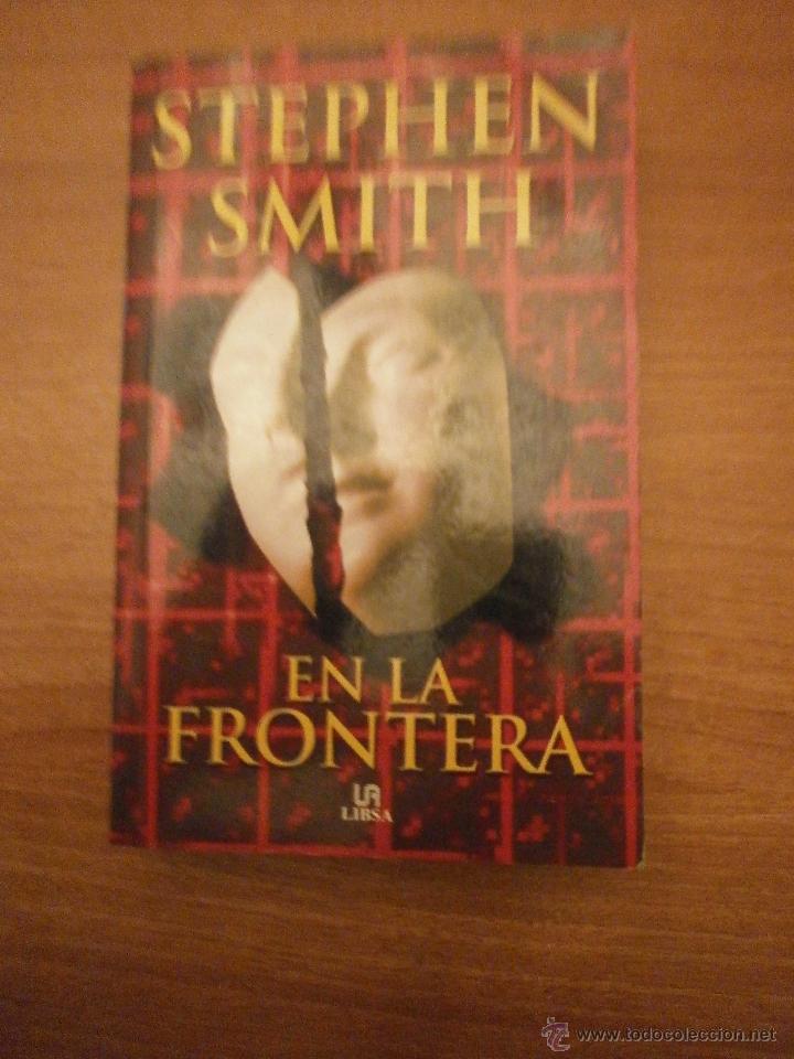 Libros: STEPHEN SMITH - EN LA FRONTERA - - Foto 1