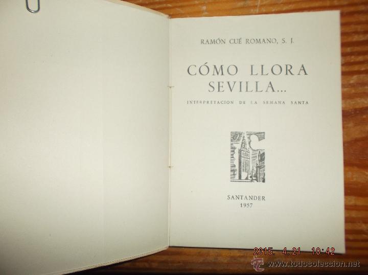Libros: C&Oacute;MO LLORA SEVILLA. 1957. INTERPRETACION DE LA SEMANA SANTA. - Foto 2
