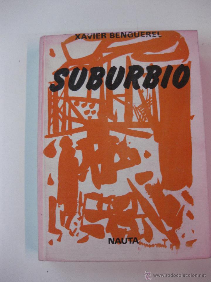 Libros: SUBURBIO. XAVIER BENGUEREL. EDICIONES NAUTA 1968 - Foto 1