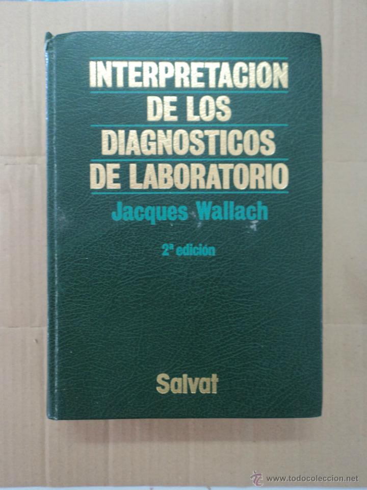 Libros: Interpretaci&oacute;n de los Diagnosticos de Laboratorio - Jacques Wallach  - Salvat - Foto 1