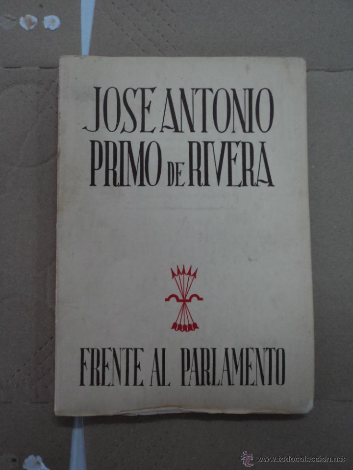 Libros: Jos&eacute; Antonio Primo de Rivera - Frente al Parlamento - Foto 1