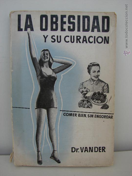 Libros: LA OBESIDAD Y SU CURACION. DR. VANDER. 1951 - Foto 1