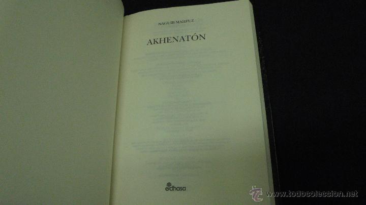 Libros: AKHENAT&Oacute;N. EL REY HEREJE. MAGUIB MAHFUZ. EDHASA. 1996. - Foto 2