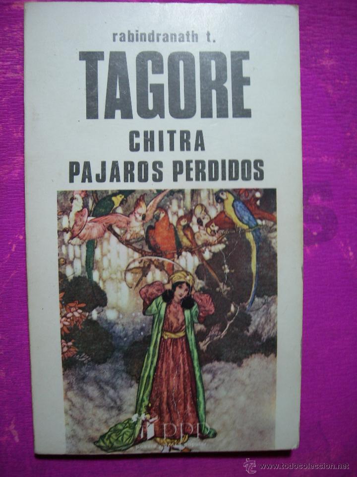 Libros: RABINDRANATH TAGORE: Chitra / P&aacute;jaros perdidos - Foto 1