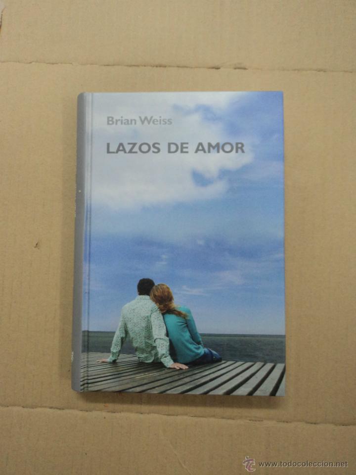 Libros: Lazos de Amor  - Brian Weiss - Foto 1
