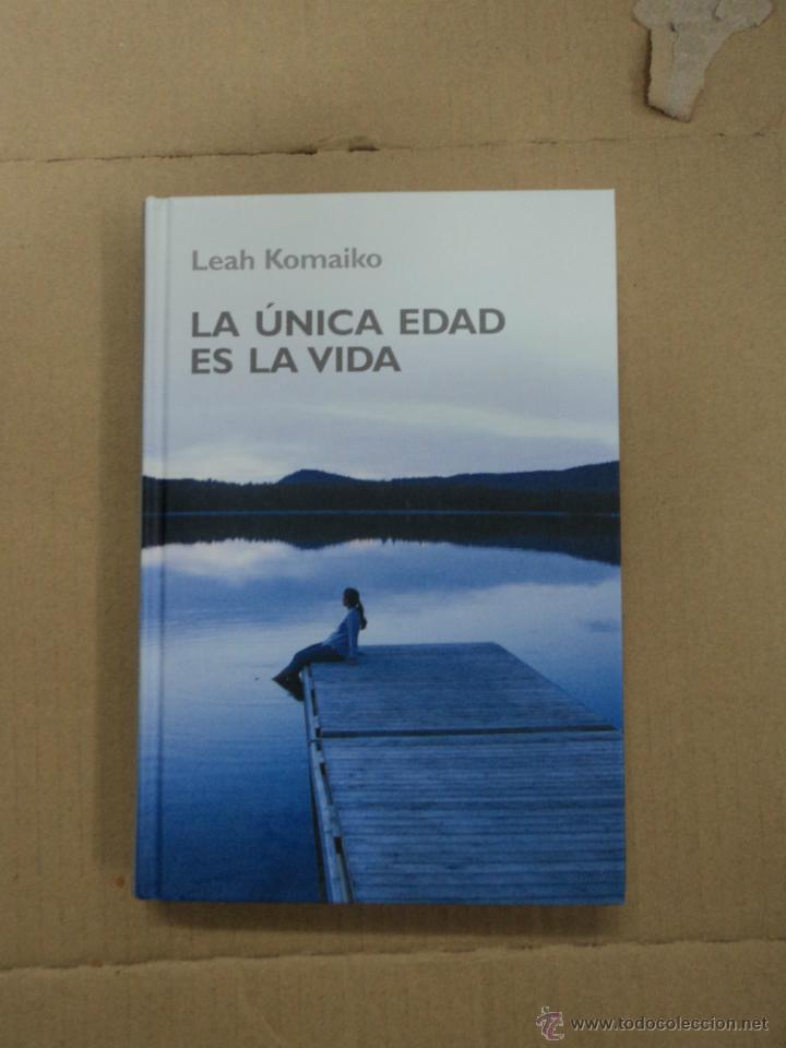 Libros: La &uacute;nica edad es la vida - Leah Komaiko - Foto 1