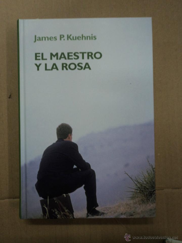 Libros: El maestro y la Rosa - James  P. Kuehnis - Foto 1