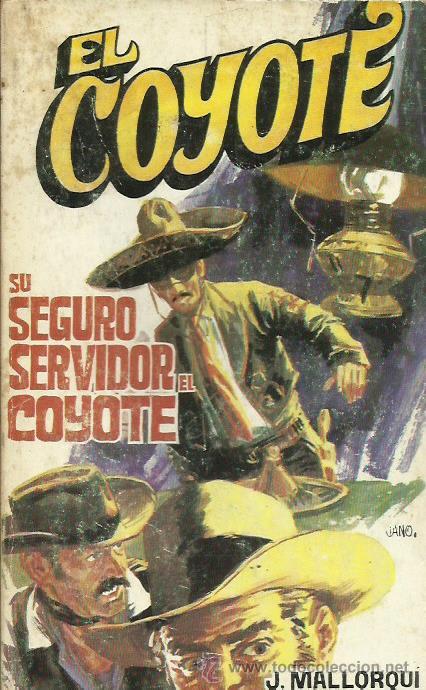Libros: SU SEGURO SERVIDOR EL COYOTE - Mallorqui J. - Foto 1