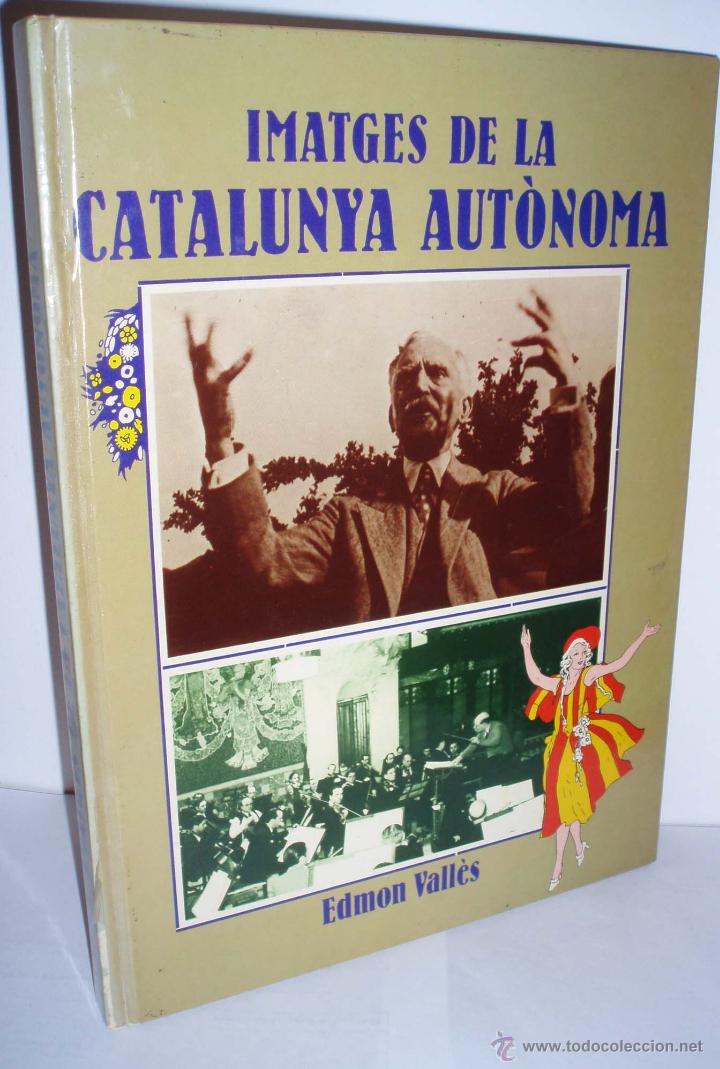 Libros: Imatges de la Catalunya Aut&ograve;noma de Edmon Vall&eacute;s - Foto 1