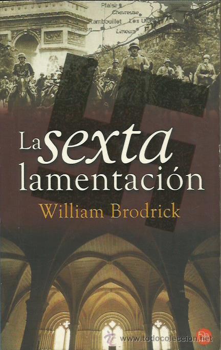 Libros: LA SEXTA LAMENTACI&Oacute;N - Brodrick,William - Foto 1
