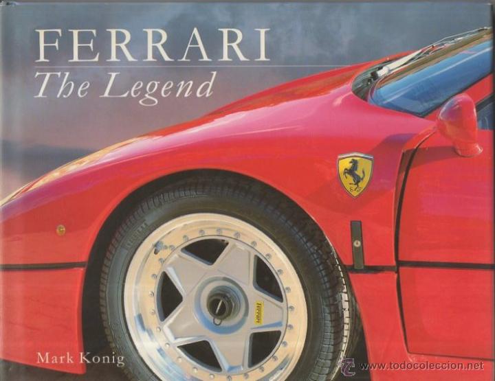 Libros: Ferrari. The legend. Mark Koning. Parragon, 1997 [ING] - Foto 1