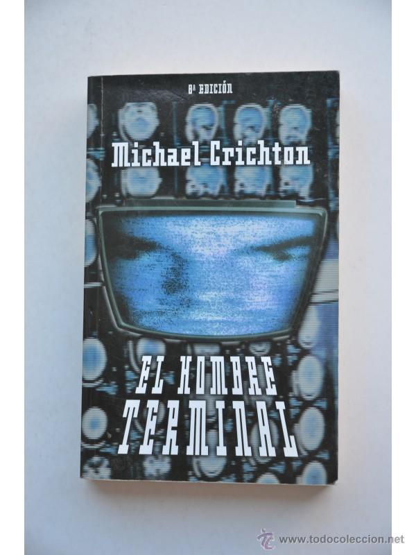 Libros: El hombre terminal - CRICHTON, Michael - Foto 1