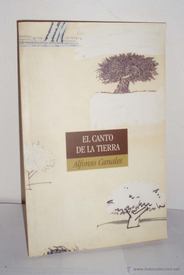 Libros: El Canto de la Tierra de Alfonso Canales - Foto 1