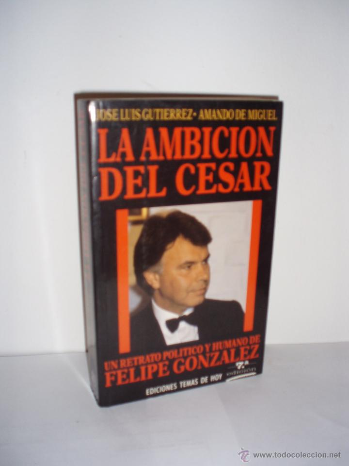 Libros: La Ambici&oacute;n del Cesar de Jose Luis Gutierrez y Amando de Miguel - Foto 1