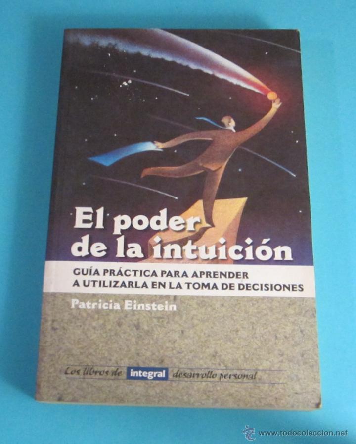 Libros: EL PODER DE LA INTUICI&Oacute;N. PATRICIA EINSTEIN - Foto 1