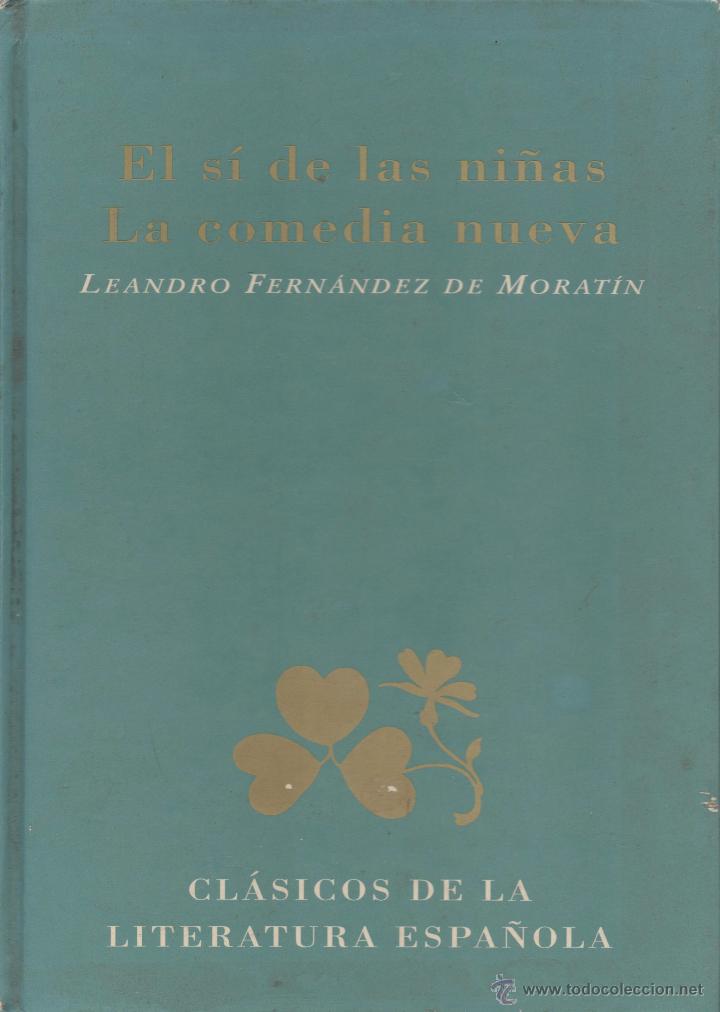 Libros: El s&iacute; de las ni&ntilde;as; La Comedia Nueva. Leandro Fern&aacute;ndez de Morat&iacute;n - Foto 1